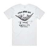 It’s a Dog Life - White Tee - Classic Cut (Sale)