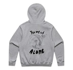 You Are Not Alone - Hoody