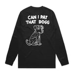 Longsleeve - Can I pat that Dog