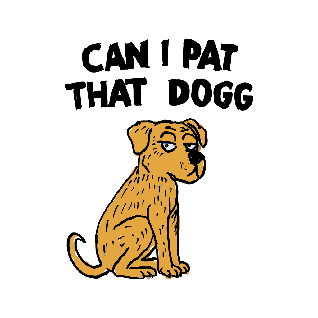 New Box cut - Can I Pat The Dog